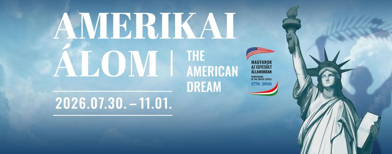Amerikai álom – Magyarok az Egyesült Államokban 1776–2026